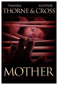 Book cover for Mother by Tamara Thorne & Alistair Cross: A young husband and wife in bed. The husband is sleeping but the wife is looking at the blinds that are being parted by an older woman's fingers.
